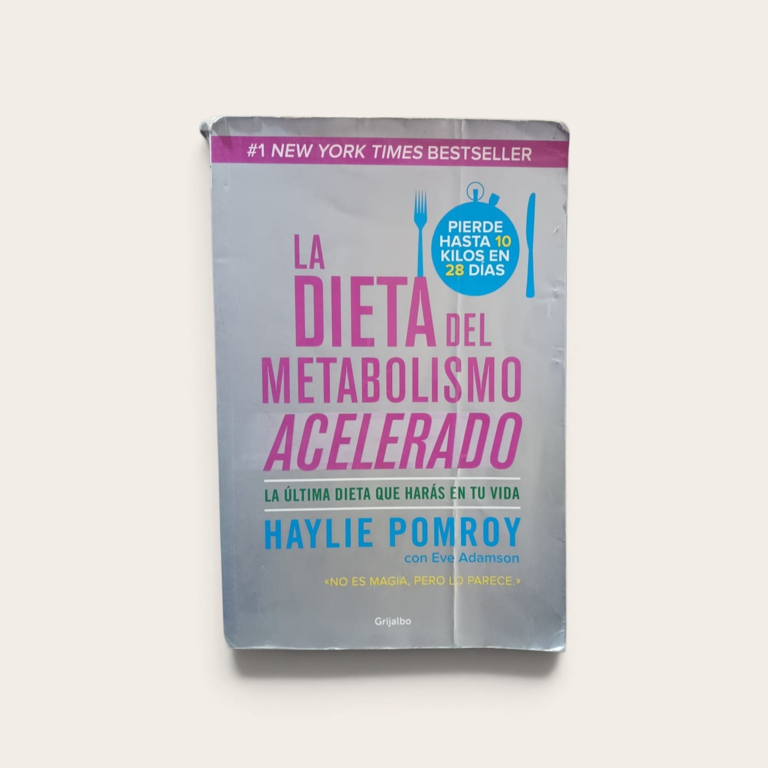 La dieta del metabolismo acelerado. -  Haylie Pomroy. -  9789502806785