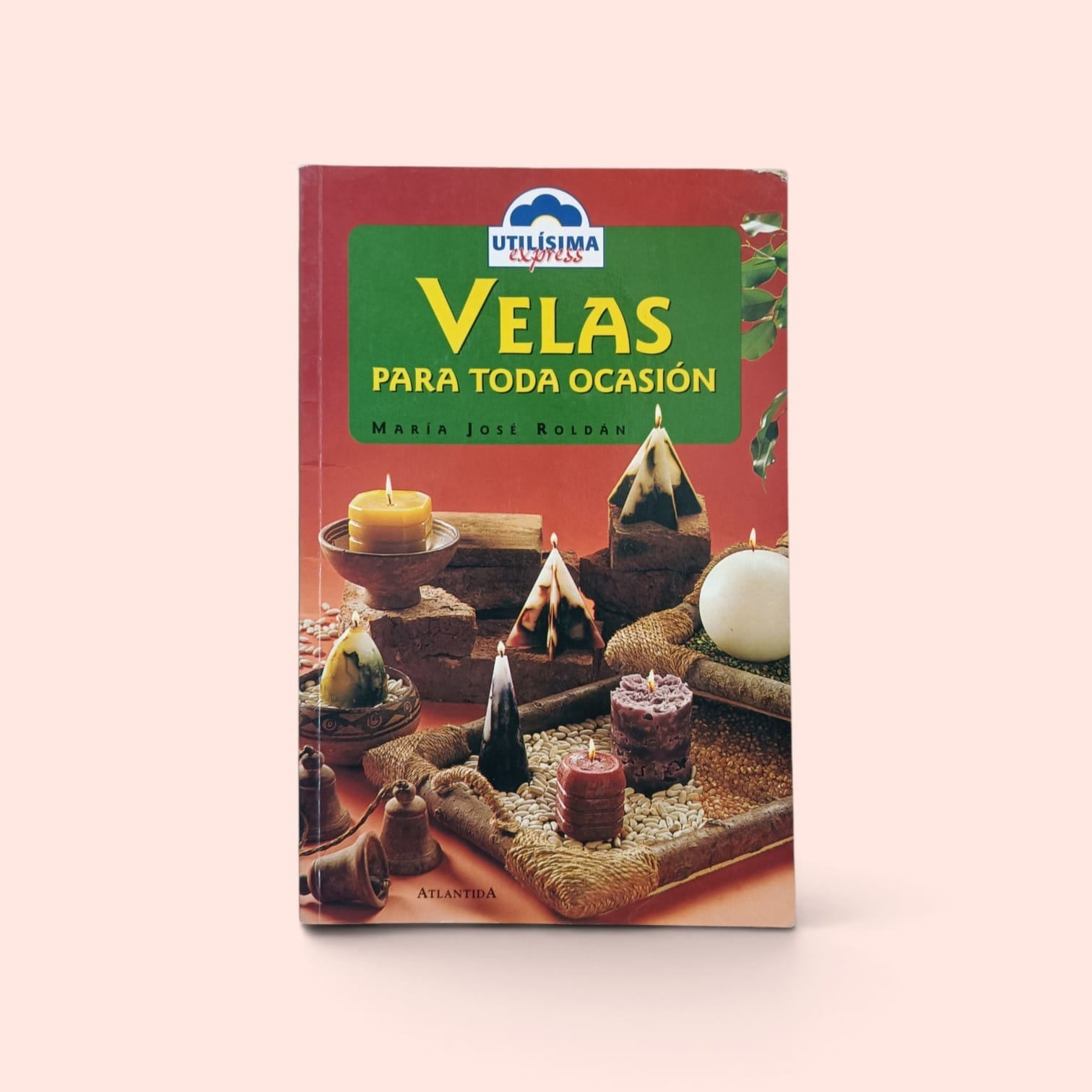 Velas toda ocasion. -  Maria Jose Roldan. -  9789500822206