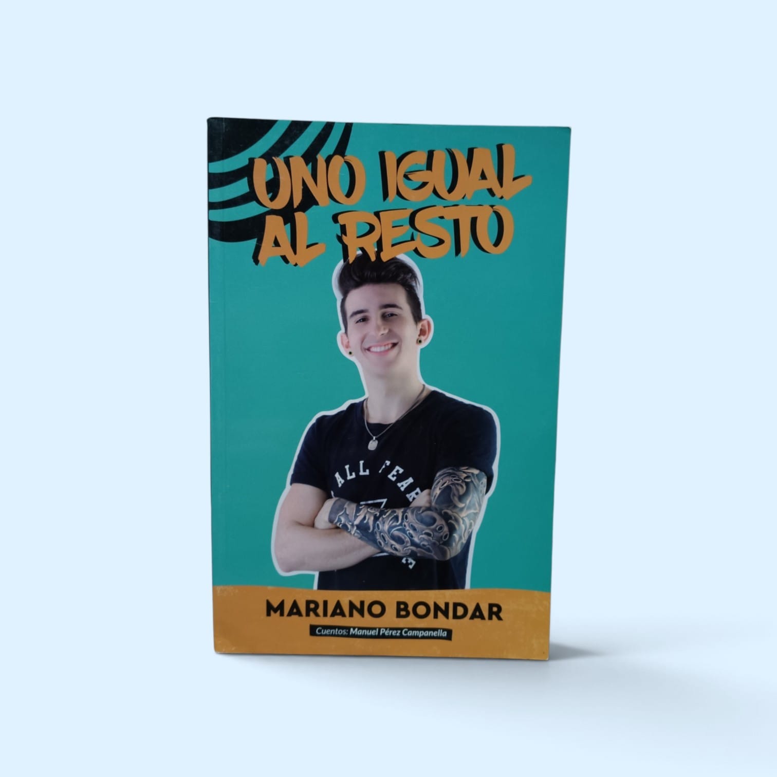Uno igual al resto. -  Mariano Bondar  -  9789877361407