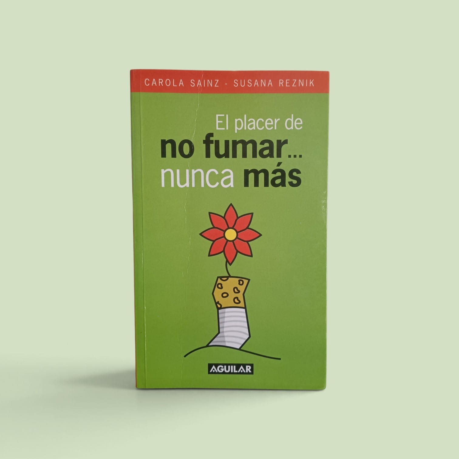 El placer de no fumar....  nunca mas. -  Carola Sainz. -  9789870403586