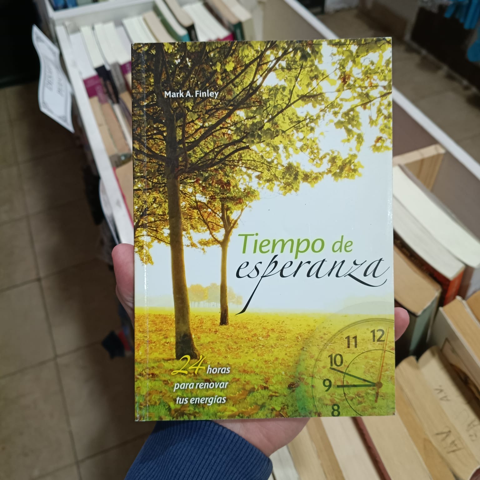 Tiempo de esperanza. -  Mark A. Finley. -  9789875675568