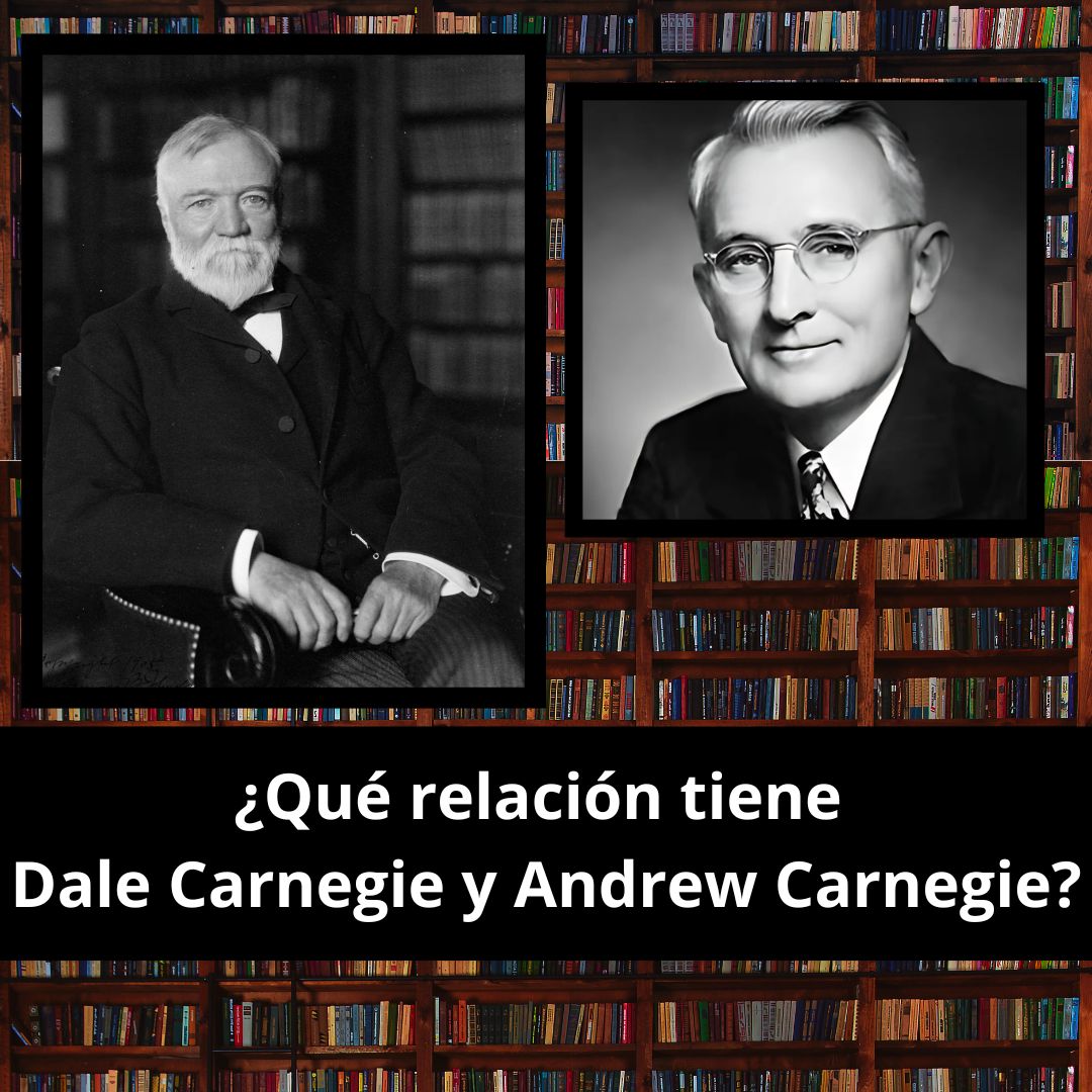 ¿Qué relación tiene Dale Carnegie y Andrew Carnegie?